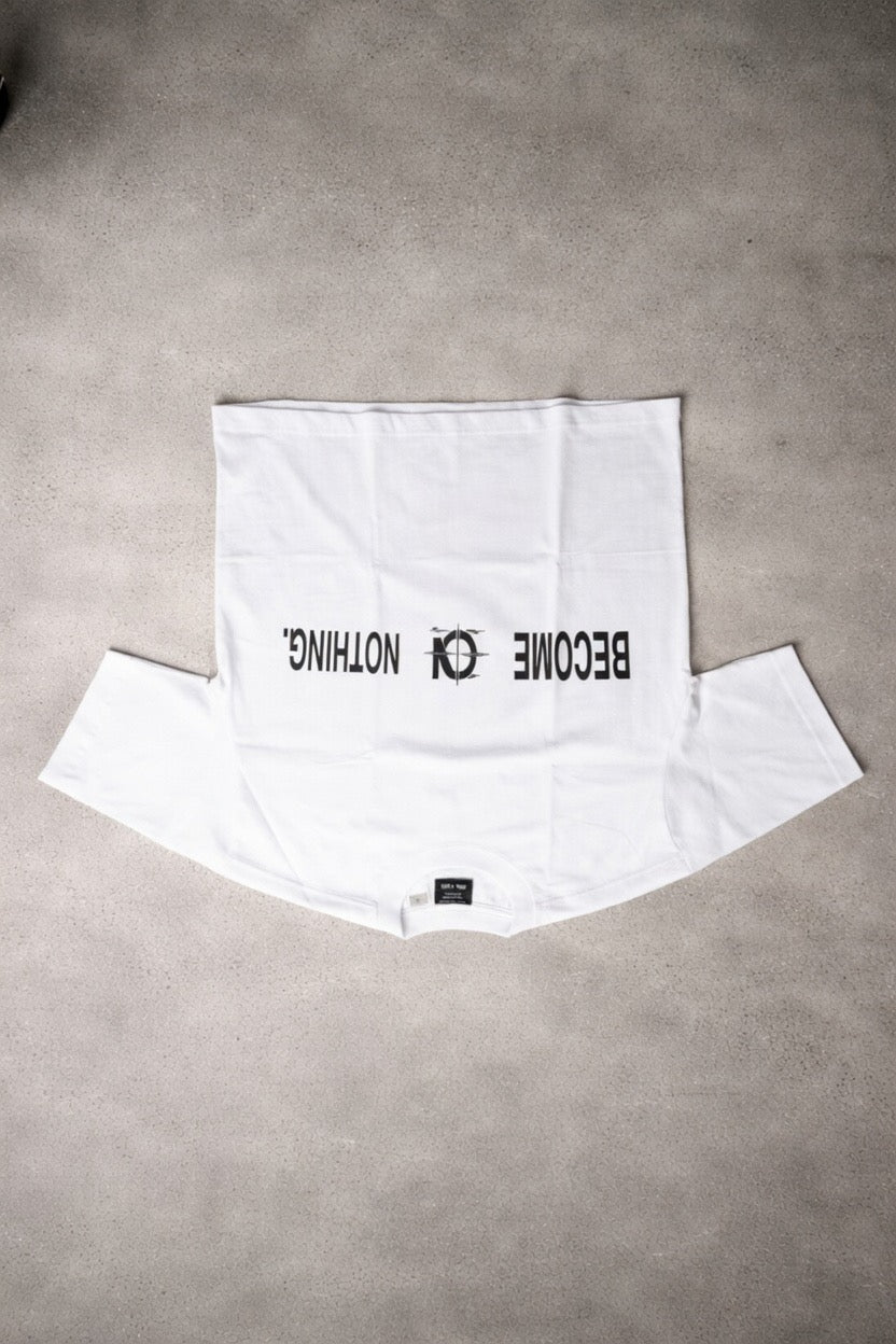 BECOME NOTHING - WHITE TEE